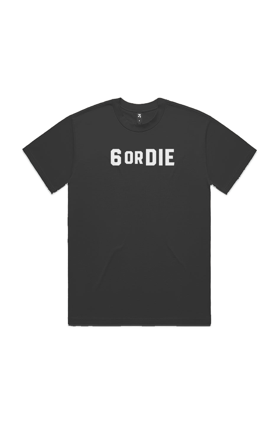 6 or Die Tee